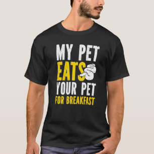 Banana Boll Python Min sällskapsdjur är din pet fö T Shirt