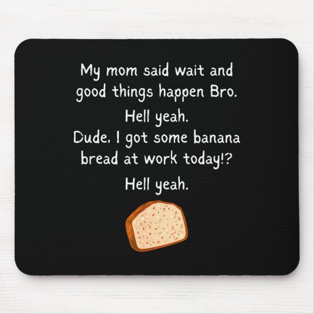 Banana Bread At Work Dude_ Hell Yeah! Funny Meme S Musmatta (Framsidan)