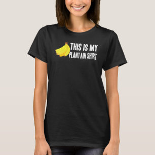 Banana det här är min plantain Shirt Vegetarian T