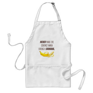 BANANA Lustig gåva gör ALDRIG öga i kontakt när... Förkläde