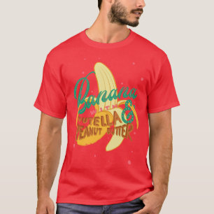 Banana med Nutella Peanut Butter T Shirt