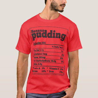 Banana Pudding Facts Ingredients underbara livsmed T Shirt