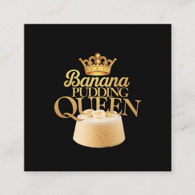 Banana Pudding Queen Ultimate-design för Dessert Fyrkantigt Visitkort (Framsida)