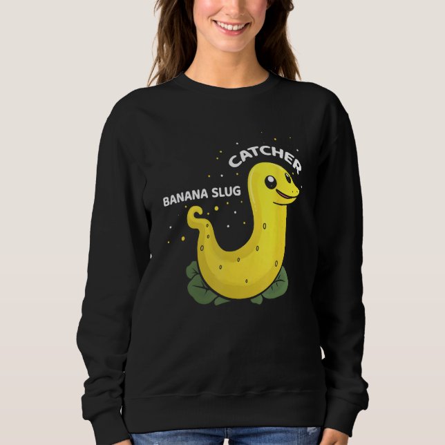Banana Slug Catcher Quote for Snail Catcher 11 T Shirt (Framsida)