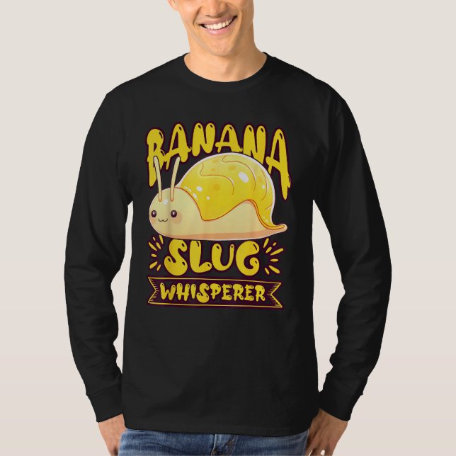 Banana Slug Catcher Quote for Snail Catcher 2 T Shirt (Framsida)