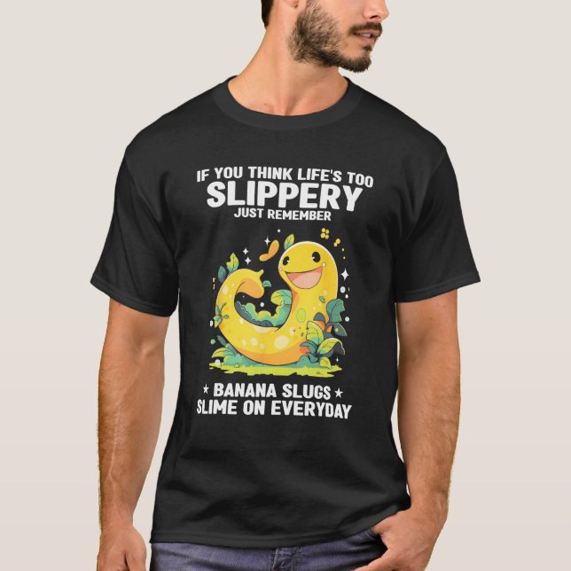Banana Slug Collecting Quote for Slug Science 21 T Shirt (Framsida)
