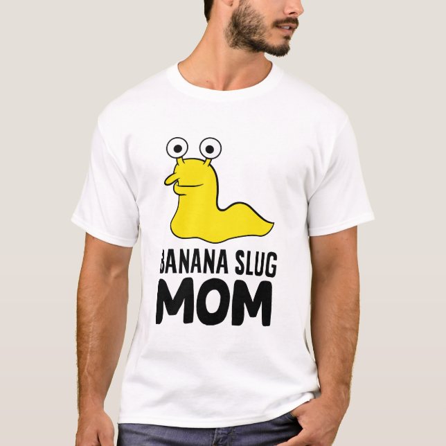 Banana Slug Mamma Funny Banana Slug T Shirt (Framsida)