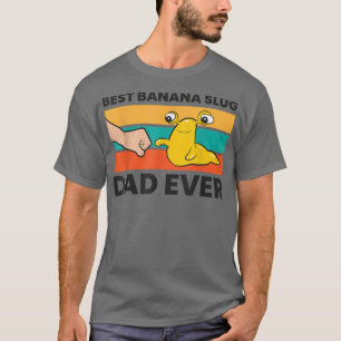 Banana Slug Pappa Best Banana Slug Pappa T Shirt