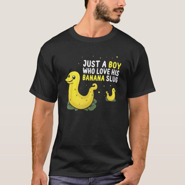 Banana Slug Quote for Banana Snail and Snail Catch T Shirt (Framsida)