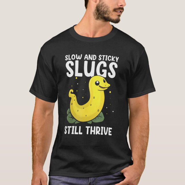 Banana Slug Quote for Banana Snail and Snail Catch T Shirt (Framsida)