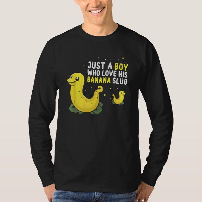 Banana Slug Quote for Banana Snail and Snail Catch T Shirt (Framsida)