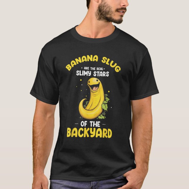 Banana Slug Quote for Banana Snail and Snail Catch T Shirt (Framsida)