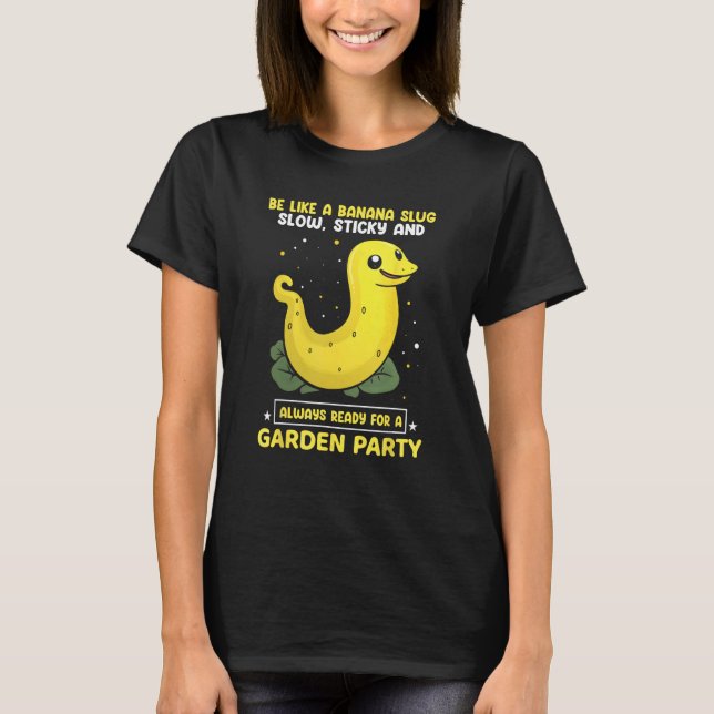 Banana Snail Quote for Snail Catcher and Snail Cat T Shirt (Framsida)