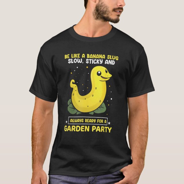 Banana Snail Quote for Snail Catcher and Snail Cat T Shirt (Framsida)