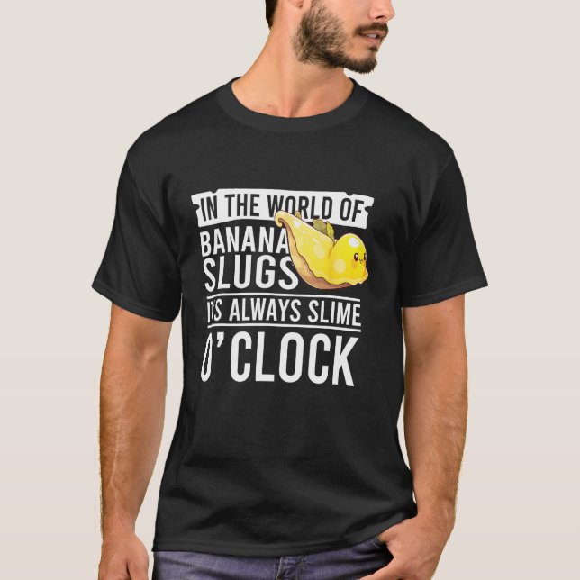 Banana Snigel Citat för Snigel Catcher och Snigel  T Shirt (Framsida)