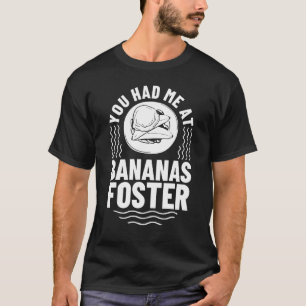 Bananas Foster Cake Ice Cream Flambe T Shirt