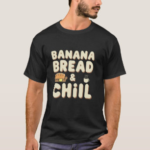 Bananbröd Älskare Bakentusiast Mysig Kök  T Shirt