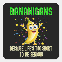 Bananigans Funny Go Bananas, Gult Positive Vibes Fyrkantigt Klistermärke