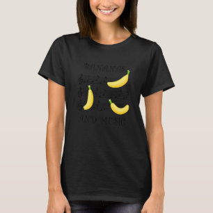 Banans Musik Noter Nyckel Piano Ironisk Mening T Shirt