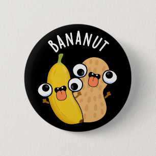 Bananut Funny Fruit Banana Pun Mörk BG Knapp