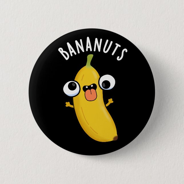 Bananuts Funny Crazy Banana Fruit Pun Mörk BG Knapp (Framsida)