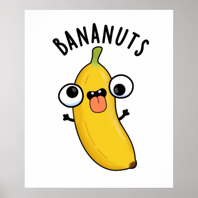 Bananuts Funny Crazy Banana Fruit Pun Poster (Framsidan)
