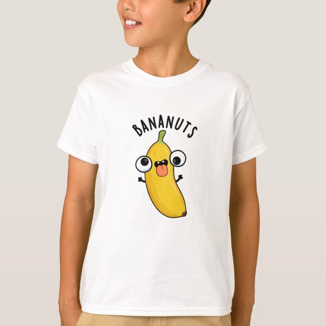 Bananuts Funny Crazy Banana Fruit Pun T Shirt (Framsida)