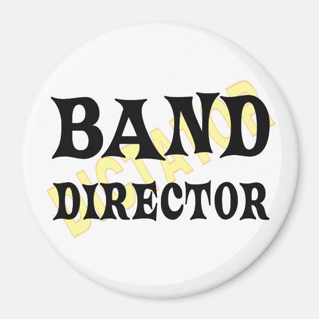 Band Director Dictator Magnet (Framsidan)