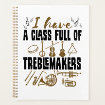 Band Director Teacher Class Fullt of Treblemakers