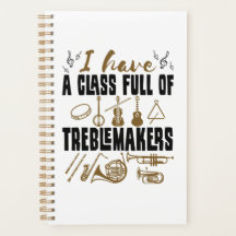Band Director Teacher Class Fullt of Treblemakers