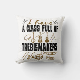 Band Director Teacher Class Fullt of Treblemakers Kudde