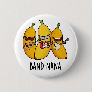 Band-nana Funny Fruit Banana Pun Knapp