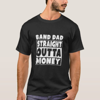 Band Pappa Rak Outta Money Funny Far Gift T Shirt