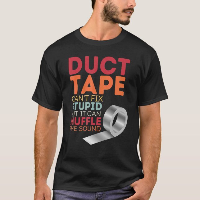 Bandet kan inte laga stupid men kan muffa soten t shirt (Framsida)
