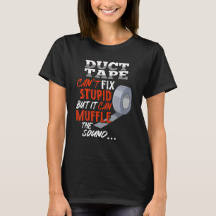 Bandet kan inte laga stupid men kan muffa soten t shirt