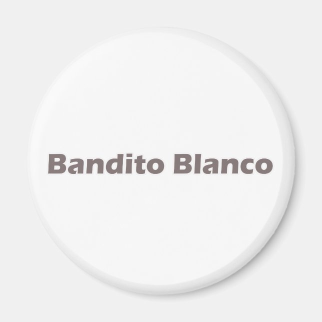Bandito Blanco Magnet (Framsidan)