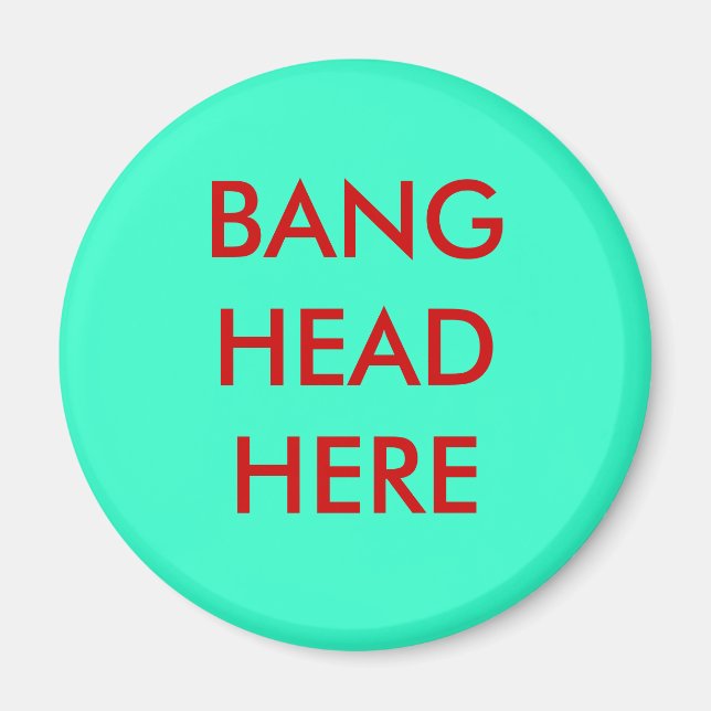 BANG HEAD HÄR MAGNET (Framsidan)