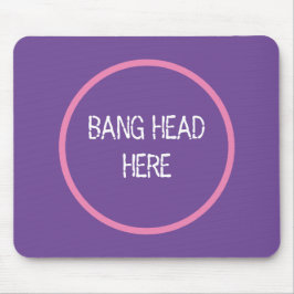 Bang Head here - Lustigt Stressa Relief Lila Musmatta