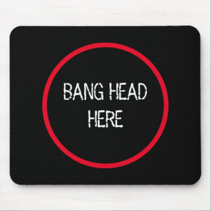 Bang Head here - Lustigt Stressa Relief Musmatta