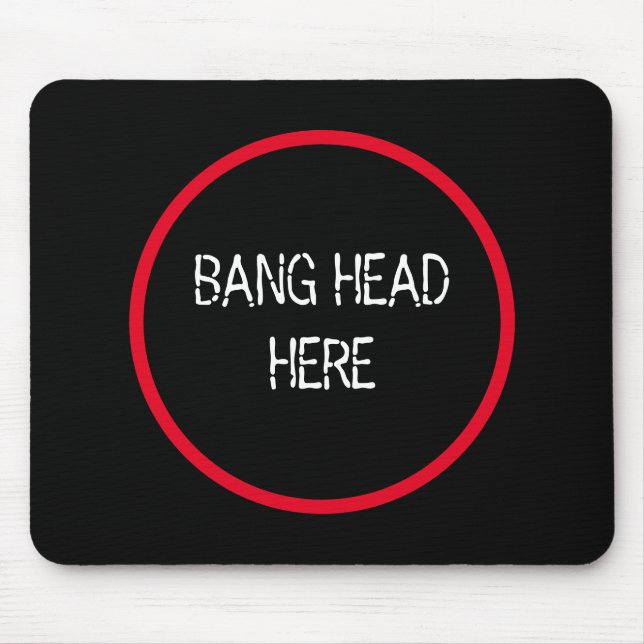 Bang Head here - Lustigt Stressa Relief Musmatta (Framsidan)