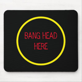 Bang Head here - Lustigt Stressa Relief Musmatta