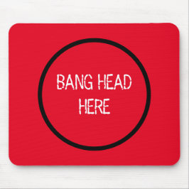 Bang Head here - Lustigt Stressa Relief Red Musmatta