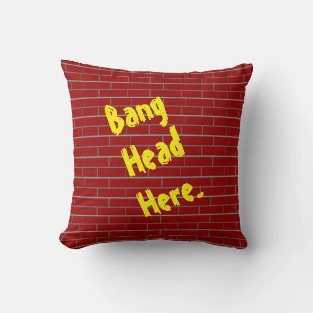 Bang Head hit Brick Wall Dekorativ kudde (Framsida)