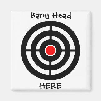 Bang Head hit Funny Magnet