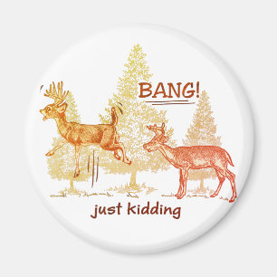 Bang! Kidding! Hunting Humor Sepia Magnet