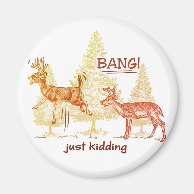 Bang! Kidding! Hunting Humor Sepia Magnet (Framsidan)
