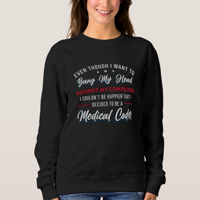 Bang My Head Medical Coder Coding ICD Programmer T Shirt (Framsida)