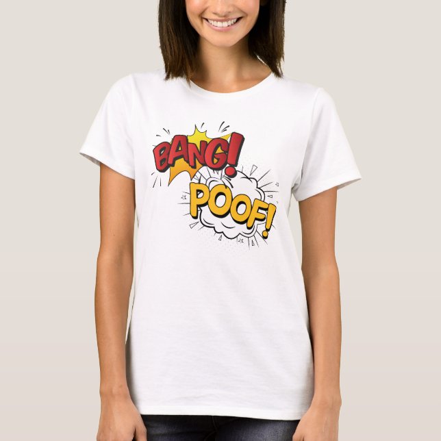 Bang Poof Shirt T Shirt (Framsida)