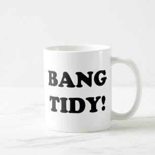 "BANG TIDY!" KAFFEMUGG