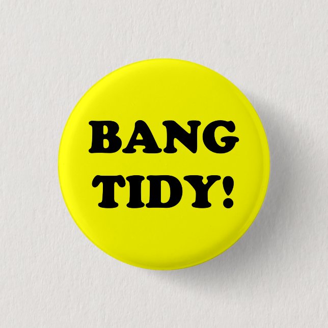 "BANG TIDY!" KNAPP (Framsida)